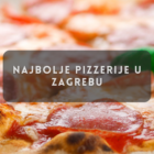 Najbolje pizze u Zagrebu po mišljenju građana