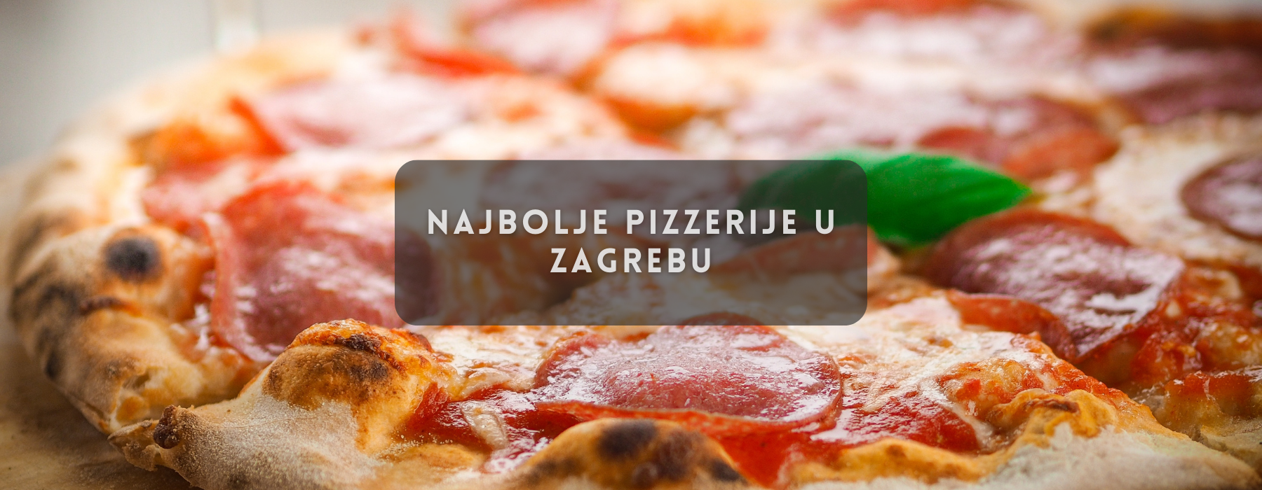 Kvartovi Zagreb. Najbolja pizza Zagreb